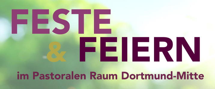 | 29.5.2024 |Feste & Feiernim Pastoralen Raum DO-Mitte
